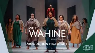 Witi's Wāhine | Production Highlights