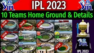 IPL 2023 - All Venues Name & Details |  All 10 Teams Home Ground IPL 2023 | IPL 2023 All Stadiums |