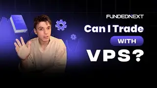 Follow These Rules To Trade Using VPS | FundedNext Explains
