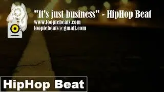 It's just business - HipHop Beat prod. Loopie Beats (SOLD)