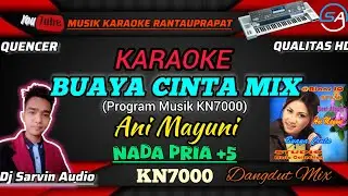 Ani Mayuni - Buaya Cinta Mix Karaoke Nada Pria +5 | Program Musik KN7000