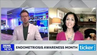 Interview with Dr. Tara Scott Ticker News | Endometriosis Awareness Month
