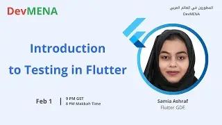 Introduction to Testing in Flutter (Samia Ashraf)