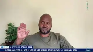 Morning Devotion  with Prophet Methuselah Benevolence 05|01|2026