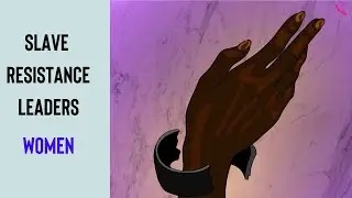 4 FEMALE Slave Resistance Leaders YOU Need To Know About!