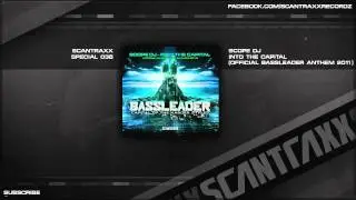 Scope DJ - Into The Capital (Official Bassleader Anthem 2011) (HQ Preview)