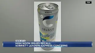 Dane Co. sobriety leaders express concerns after High Noon, Celsius recall