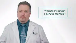Minute of Wellness: When to meet with a genetic counselor