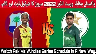 Pakistan VS West Indies 2022 Series Complete Schedule.
