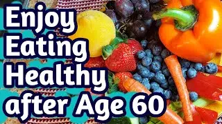 Healthy Eating For Seniors