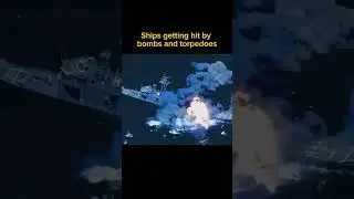 Ships getting hit by bombs and torpedoes