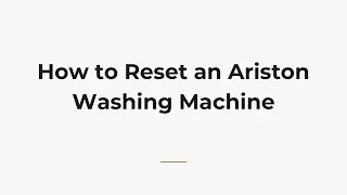 How to Reset an Ariston Washing Machine