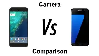 Google Pixel XL vs Galaxy S7 Edge   Camera Comparison