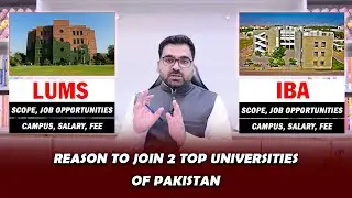 LUMS vs IBA | Why You Should Join These Universities | Scope, Jobs & Salary : Professional's Legacy