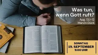 Was tun, wenn Gott ruft? / Gottesdienst der Filadelfia EMB