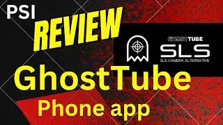GHOSTTUBE SLS phone app review