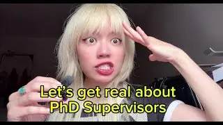 Hard Truths About the PhD Supervisor Relationship | PhD Diary #33