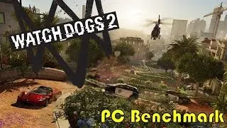 Watch_Dogs 2 | PC Benchmark (gtx 1080ti)