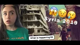 Going to SYRIA after 9 years of war (2019)