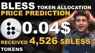 Bless Token Allocation & Price Prediction | I Received 4,526 $BLESS Tokens