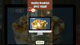 Healthy Breakfast  - Apple with Yogurt Parfait