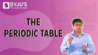 The Periodic Table : Class 6-10