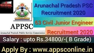Arunachal Pradesh PSC JE Recruitment 2020/ Junior Engineer Vacancy in Arunachal Pradesh 2020