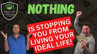 What's stopping you from your Ideal Life?