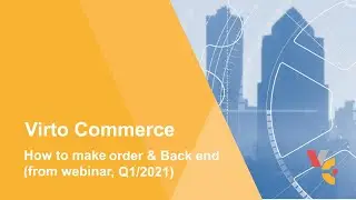 How to make an order in Virto Commerce (admin view)