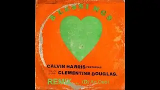 Calvin Harris, Clementine Douglas - Blessings (Remix An Deé)