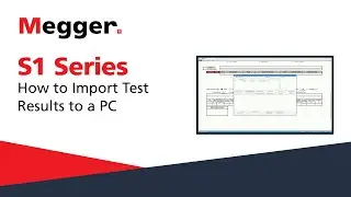 Megger S1 Series: How to Import Test Results to a PC