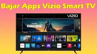 📺 C&oacute;mo bajar aplicaciones a mi Smart TV Vizio: Gu&iacute;a completa paso a paso