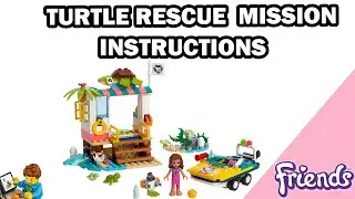 LEGO INSTRUCTIONS - TURTLE RESCUE MISSION - FRIENDS - LEGO Set 41376