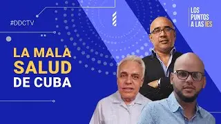 #LosPuntosALas&Iacute;es | La mala #salud de #Cuba