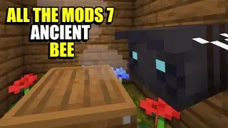 Ep43 Ancient Bee - Minecraft All The Mods 7 Modpack