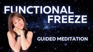 Guided Somatic Meditation To Break Free From Functional Freeze | 10 Minutes