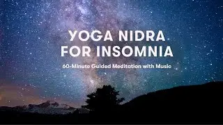 Starry Night Yoga Nidra for Deep Sleep | 60-Minute Guided Meditation with Music