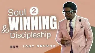 Soul Winning & Discipleship - Part 2