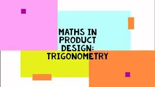 Exam Prep: Maths in product design: trigonometry