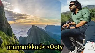 The Unseen Passage Mannarkkad To Ooty Via Mulli