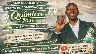CORREÇÃO DO EXAME DE ADMISSÃO DE QUÍMICA UP 2026
