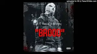 Cya ft Money & Rasta - Brood (Prod By Rasta)(Official Audio 2025)