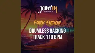 Funk Fusion Drumless Backing Track 110 BPM