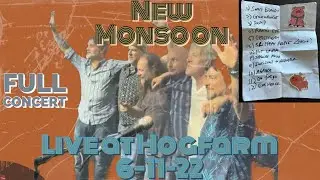 New Monsoon Live At Hogfarm Hideaway 6/11/22 Full Concert