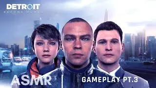 ASMR GAMING Detroit Become Human P3 (Male Whispered)