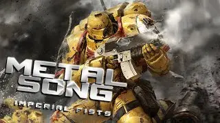 Unyielding Victory - Imperial Fists | Warhammer 40k | Metal Song