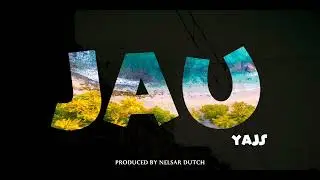 Yajs _ Jau Official Audio Pro by Nelsardutch #viral #music #goodvibes #cloudsmedia @Wasafi_Media 