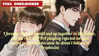 The Play boy ALPHA Rejected Me After  I Prophesied About Our Destined Love #omegaverse #mpreg
