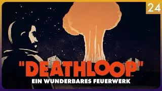 Ein wunderbares Feuerwerk | 24 | Deathloop