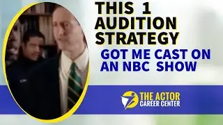 1 Audition Strategy That Got Me Cast On My First NBC TV Show
